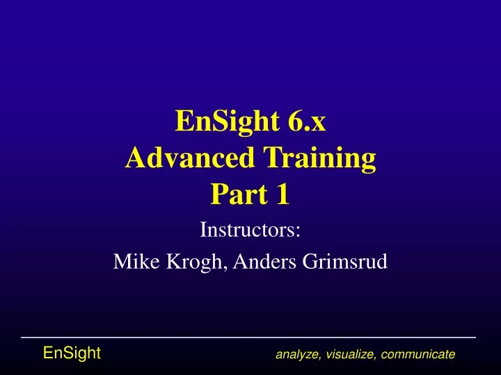 ensight 6 x advanced training part 1