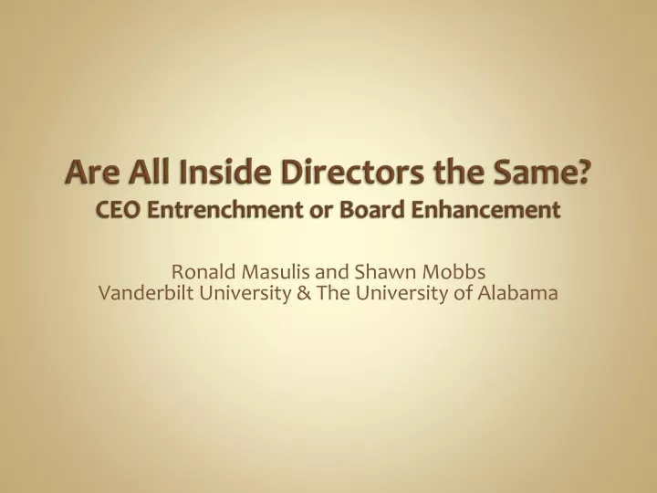are all inside directors the same ceo entrenchment or board enhancement