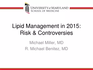 Lipid Management in 2015: Risk &amp; Controversies