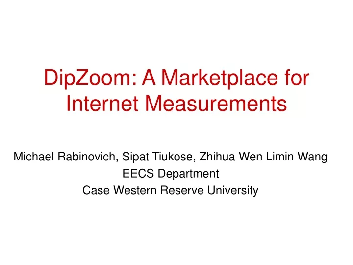 dipzoom a marketplace for internet measurements