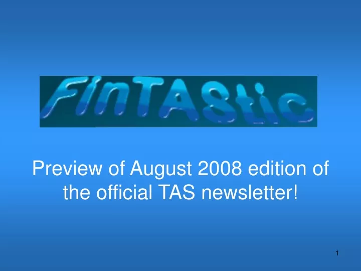 preview of august 2008 edition of the official tas newsletter