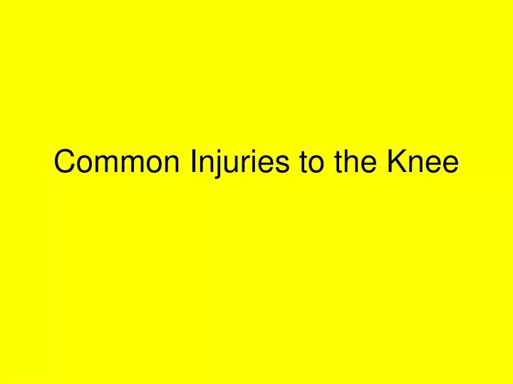 common injuries to the knee
