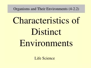 Organisms and Their Environments (4-2.2)