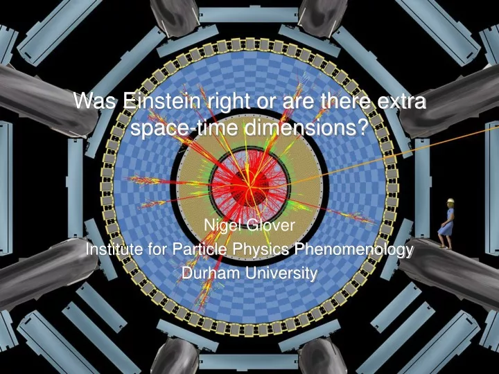 was einstein right or are there extra space time dimensions