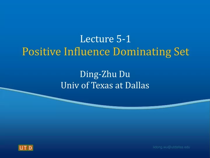 lecture 5 1 positive influence dominating set