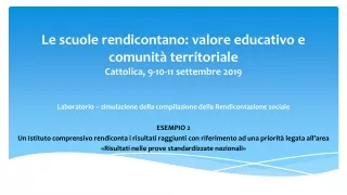 Le scuole rendicontano: valore educativo e comunità territoriale Cattolica, 9-10-11 settembre 2019