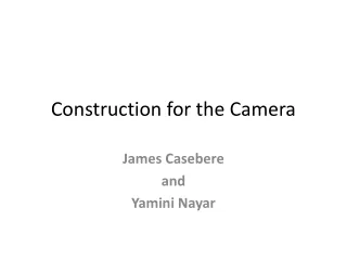Construction for the Camera