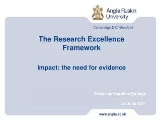 The Research Excellence Framework Impact: the need for evidence