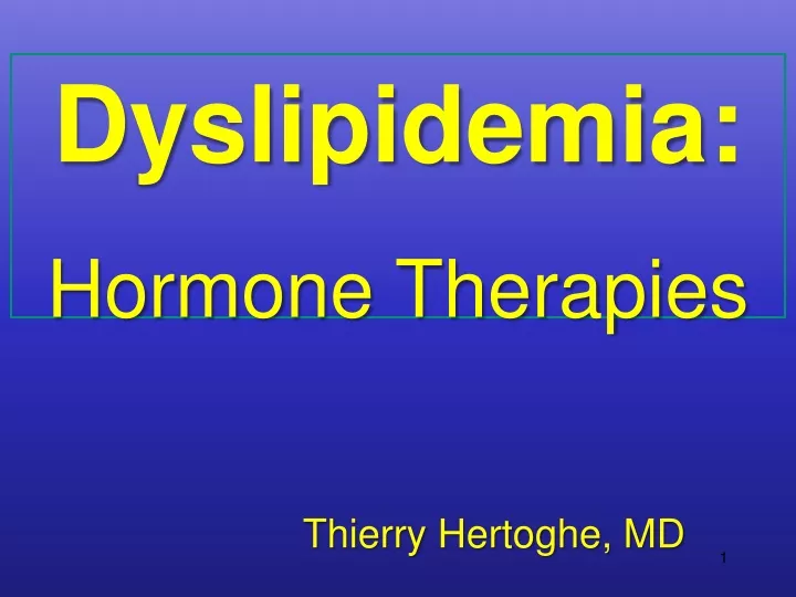 dyslipidemia hormone therapies