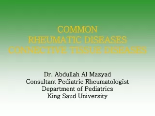 COMMON RHEUMATIC DISEASES        CONNECTIVE TISSUE DISEASES