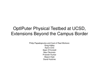 OptIPuter Physical Testbed at UCSD, Extensions Beyond the Campus Border