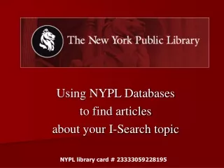 Using NYPL Databases  to find articles  about your I-Search topic