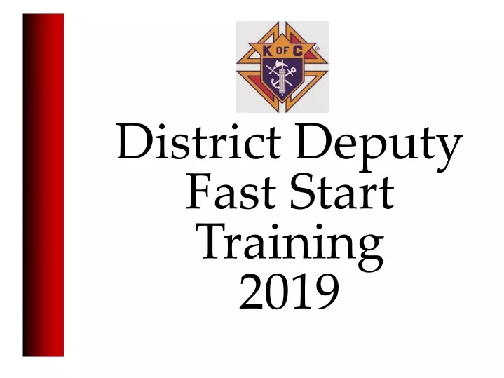 district deputy fast start training 2019