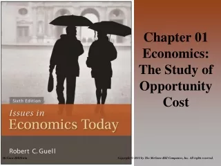 Chapter 01  Economics: The Study of Opportunity Cost