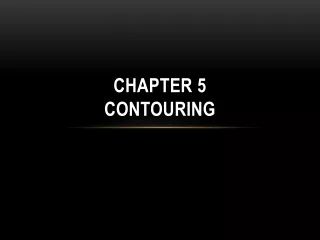 Chapter  5 Contouring