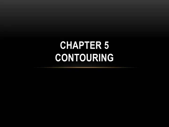 chapter 5 contouring