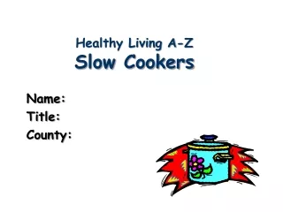 Healthy Living A-Z Slow Cookers