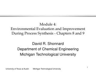 Module 4:  Environmental Evaluation and Improvement During Process Synthesis - Chapters 8 and 9