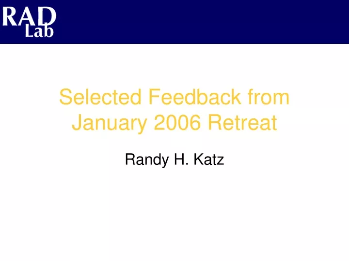 selected feedback from january 2006 retreat