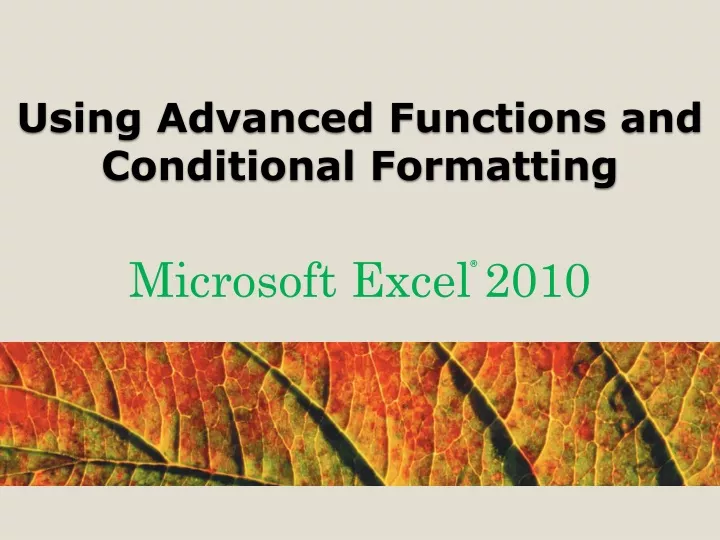 using advanced functions and conditional formatting