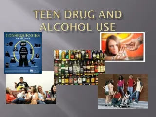 Teen Drug and Alcohol Use