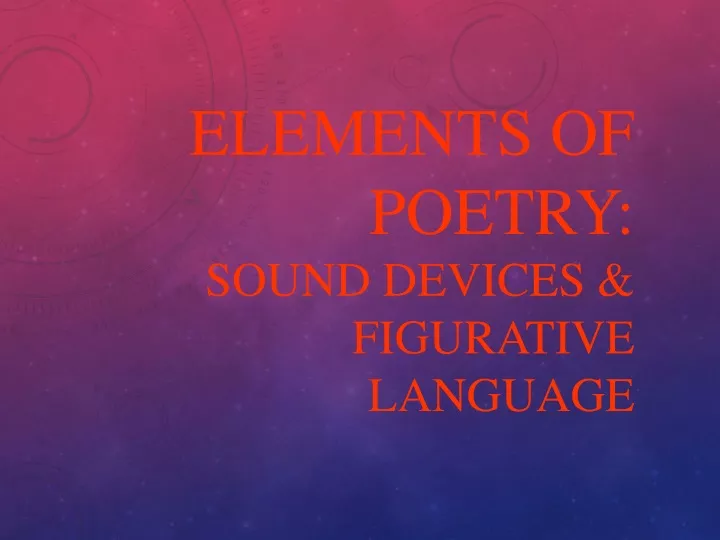 elements of poetry sound devices figurative language