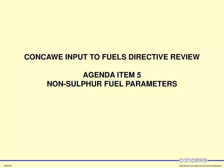 concawe input to fuels directive review agenda item 5 non sulphur fuel parameters
