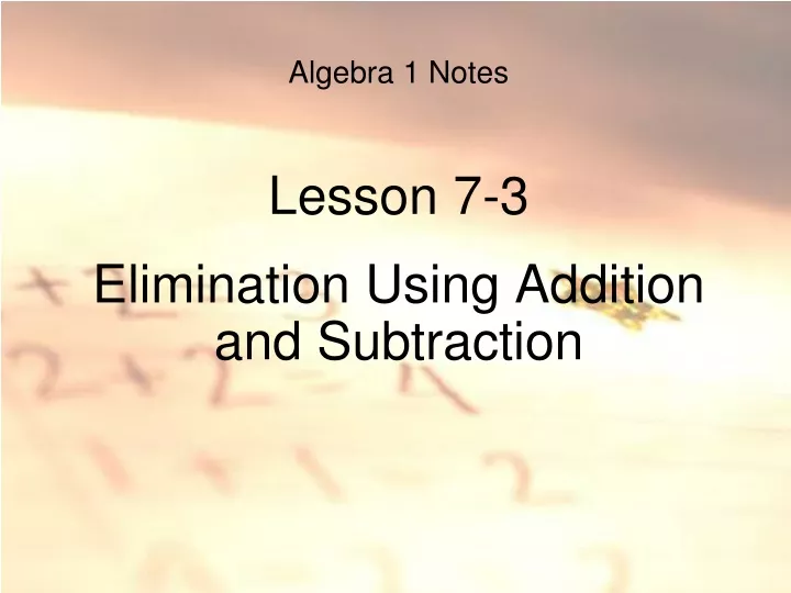algebra 1 notes lesson 7 3 elimination using addition and subtraction