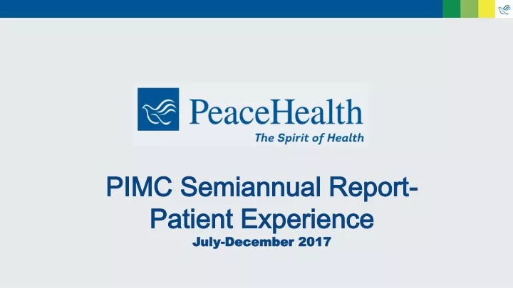 pimc semiannual report patient experience july december 2017
