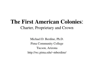 The First American Colonies : Charter, Proprietary and Crown