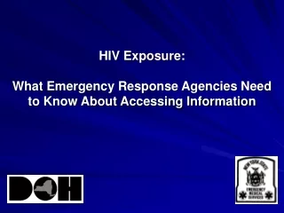 HIV Exposure: What Emergency Response Agencies Need to Know About Accessing Information