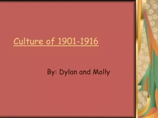 Culture of 1901-1916