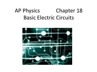AP Physics            Chapter 18 Basic Electric Circuits