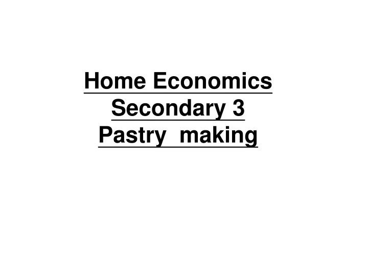 home economics secondary 3 pastry making