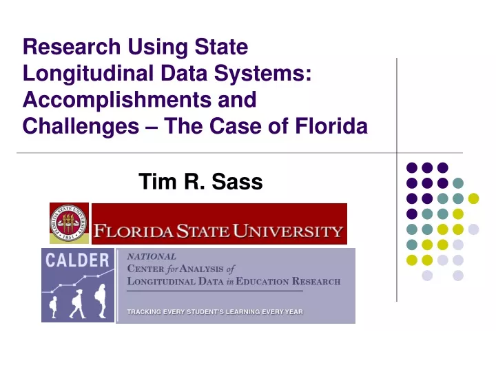 research using state longitudinal data systems accomplishments and challenges the case of florida