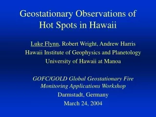 Geostationary Observations of Hot Spots in Hawaii