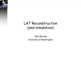 LAT Reconstruction (and simulation)