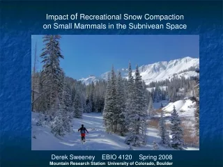 Impact  of  Recreational Snow Compaction on Small Mammals in the Subnivean Space