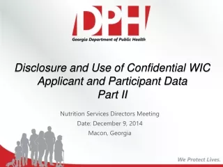 Disclosure and Use of Confidential WIC Applicant and Participant Data Part II