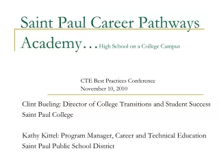 Saint Paul Career Pathways     Academy… High School on a College Campus