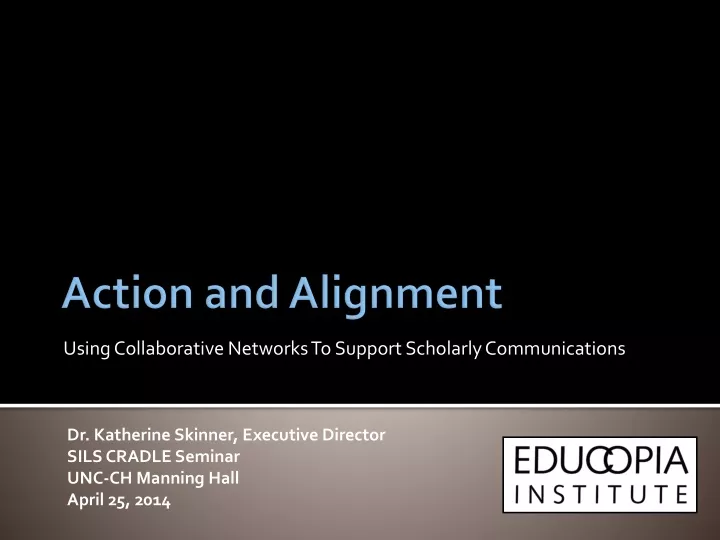 using collaborative networks to support scholarly communications