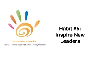 Habit #5: Inspire New Leaders