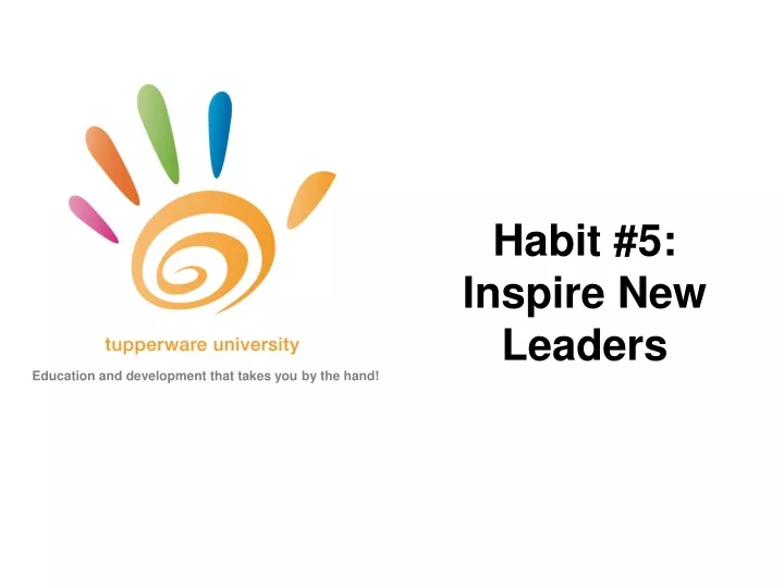 habit 5 inspire new leaders