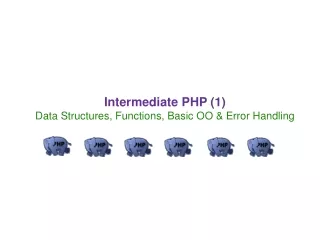 Intermediate PHP (1) Data Structures, Functions, Basic OO &amp; Error Handling