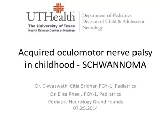 Acquired oculomotor nerve palsy in childhood - SCHWANNOMA