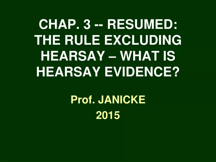 chap 3 resumed the rule excluding hearsay what is hearsay evidence