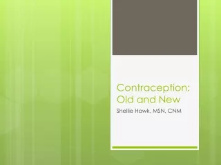 Contraception: Old and New