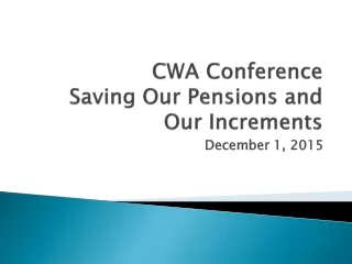 CWA Conference Saving Our Pensions and Our Increments