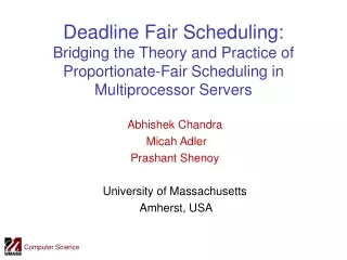 Abhishek Chandra  Micah Adler Prashant Shenoy University of Massachusetts  Amherst, USA