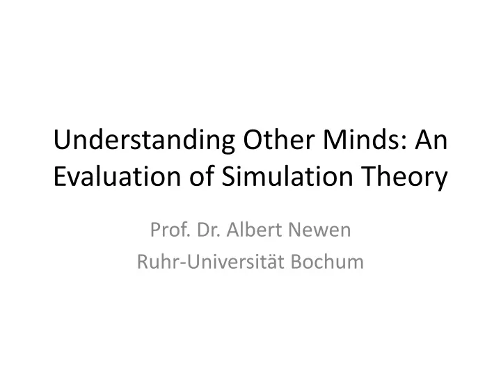 understanding other minds an evaluation of simulation theory